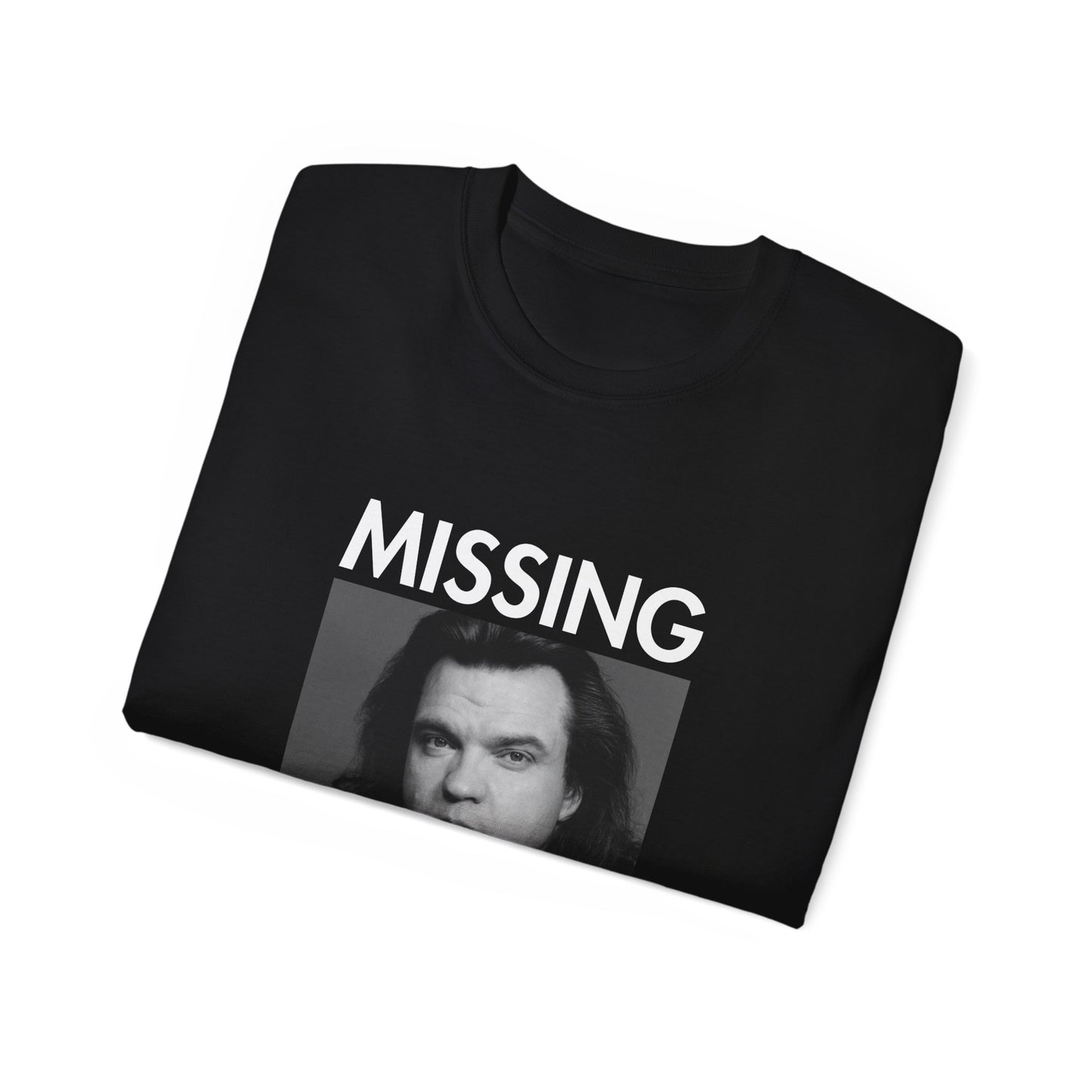 Meatloaf Missing Unisex Tee