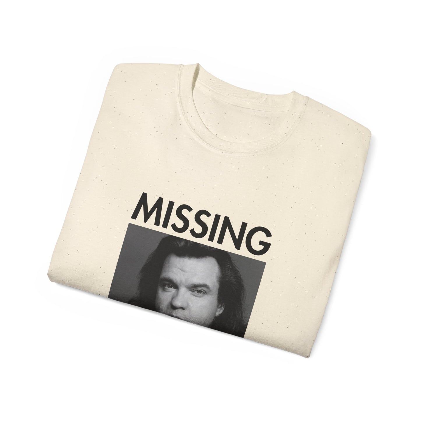Meatloaf Missing Unisex Tee