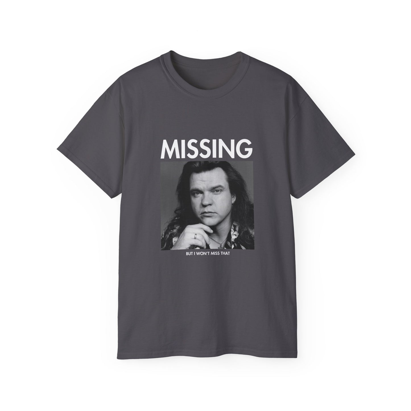 Meatloaf Missing Unisex Tee