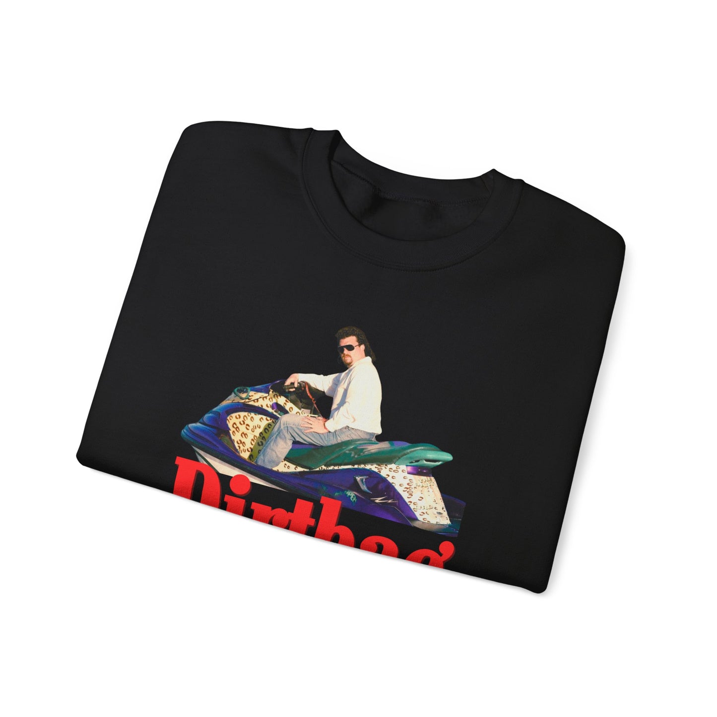 Dirtbag Kenny Powers Sweatshirt