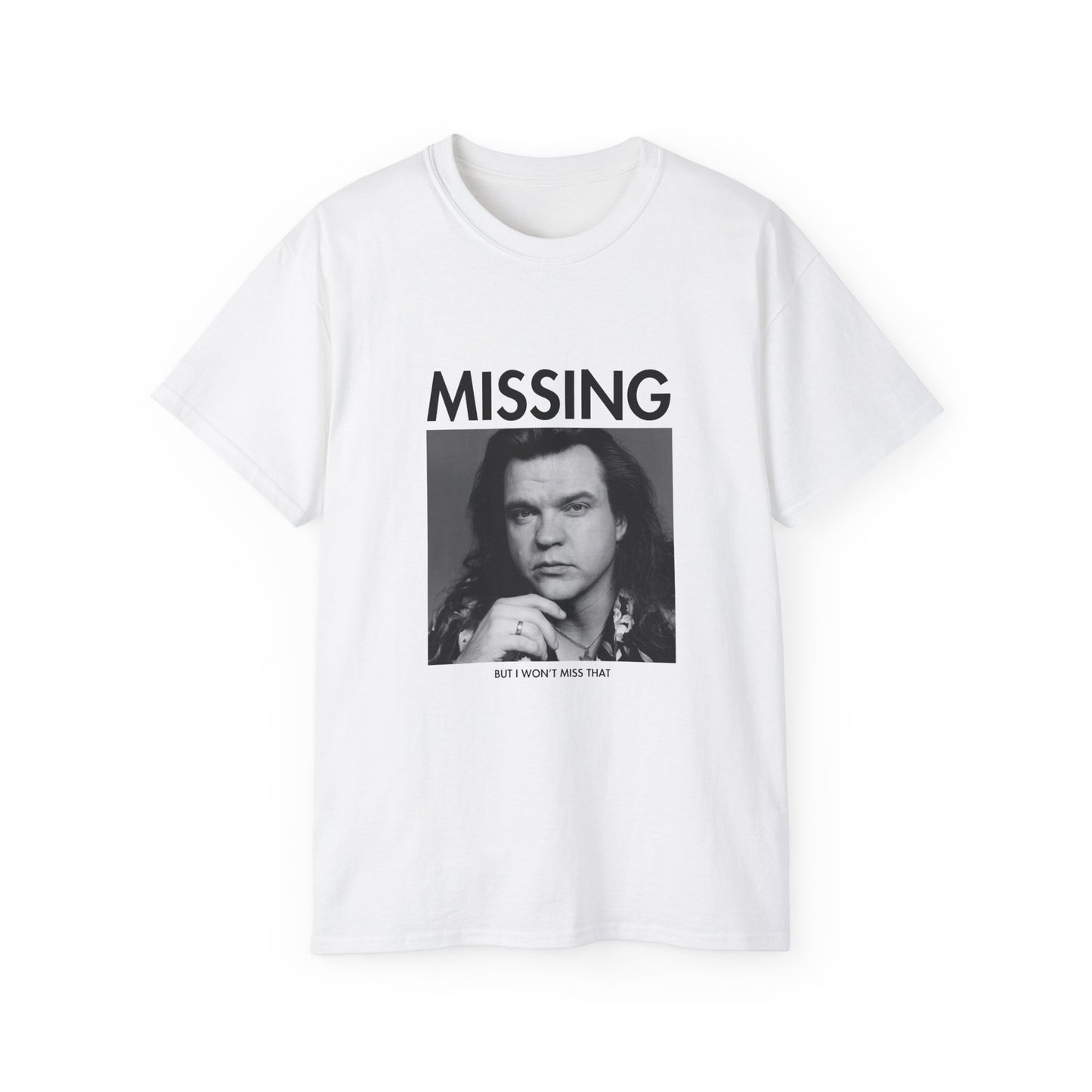 Meatloaf Missing Unisex Tee