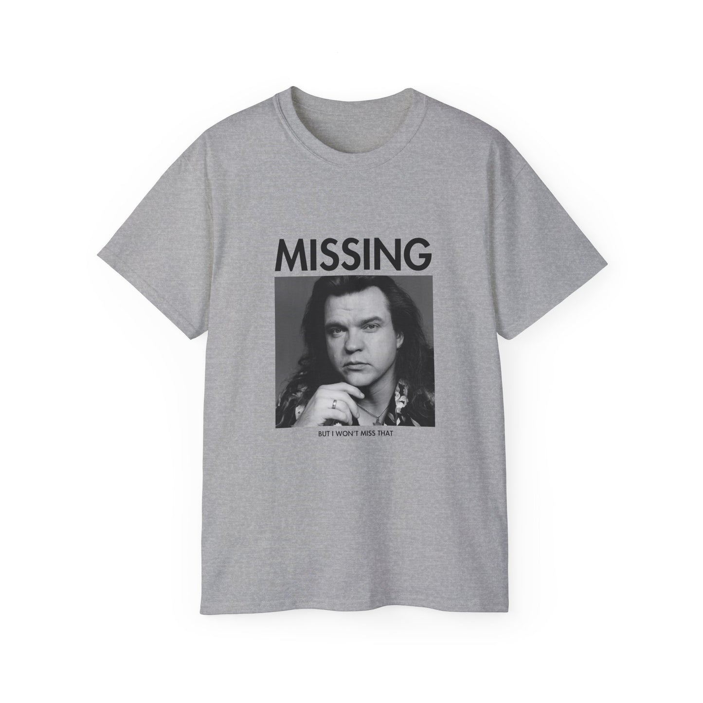 Meatloaf Missing Unisex Tee