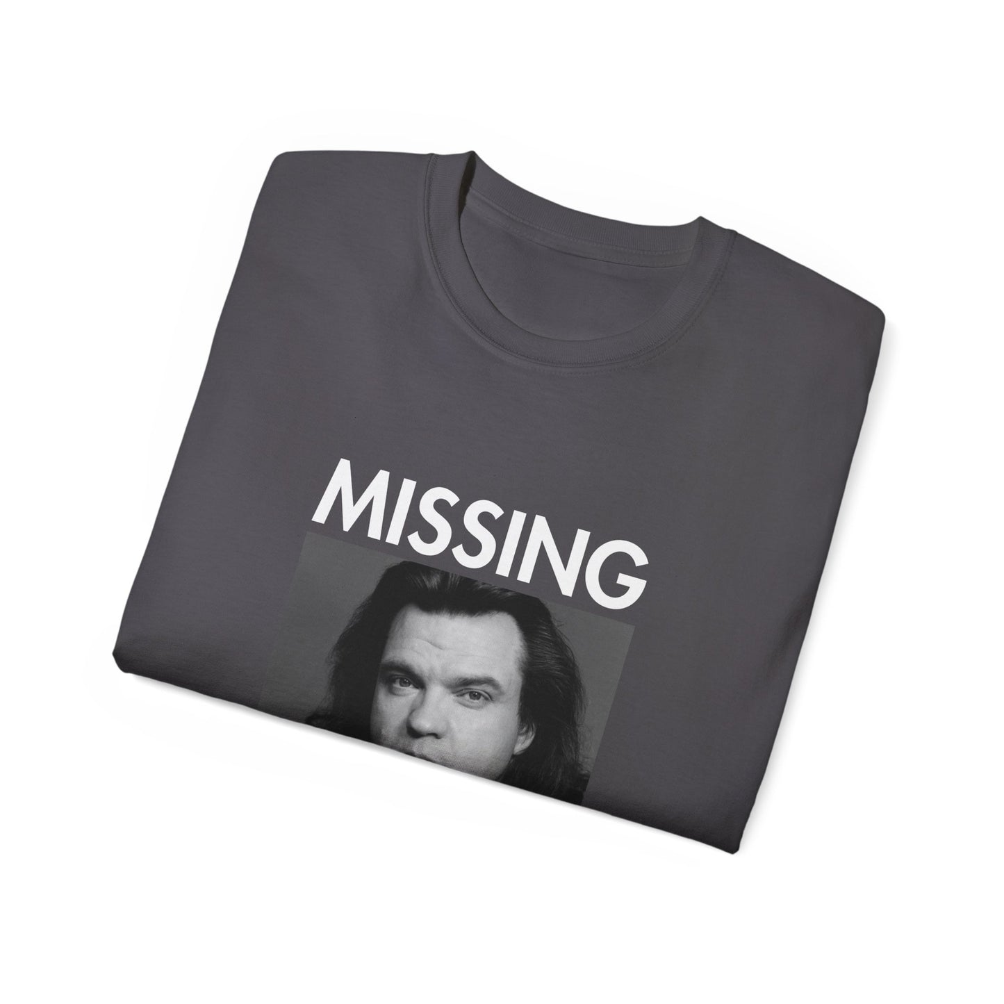 Meatloaf Missing Unisex Tee