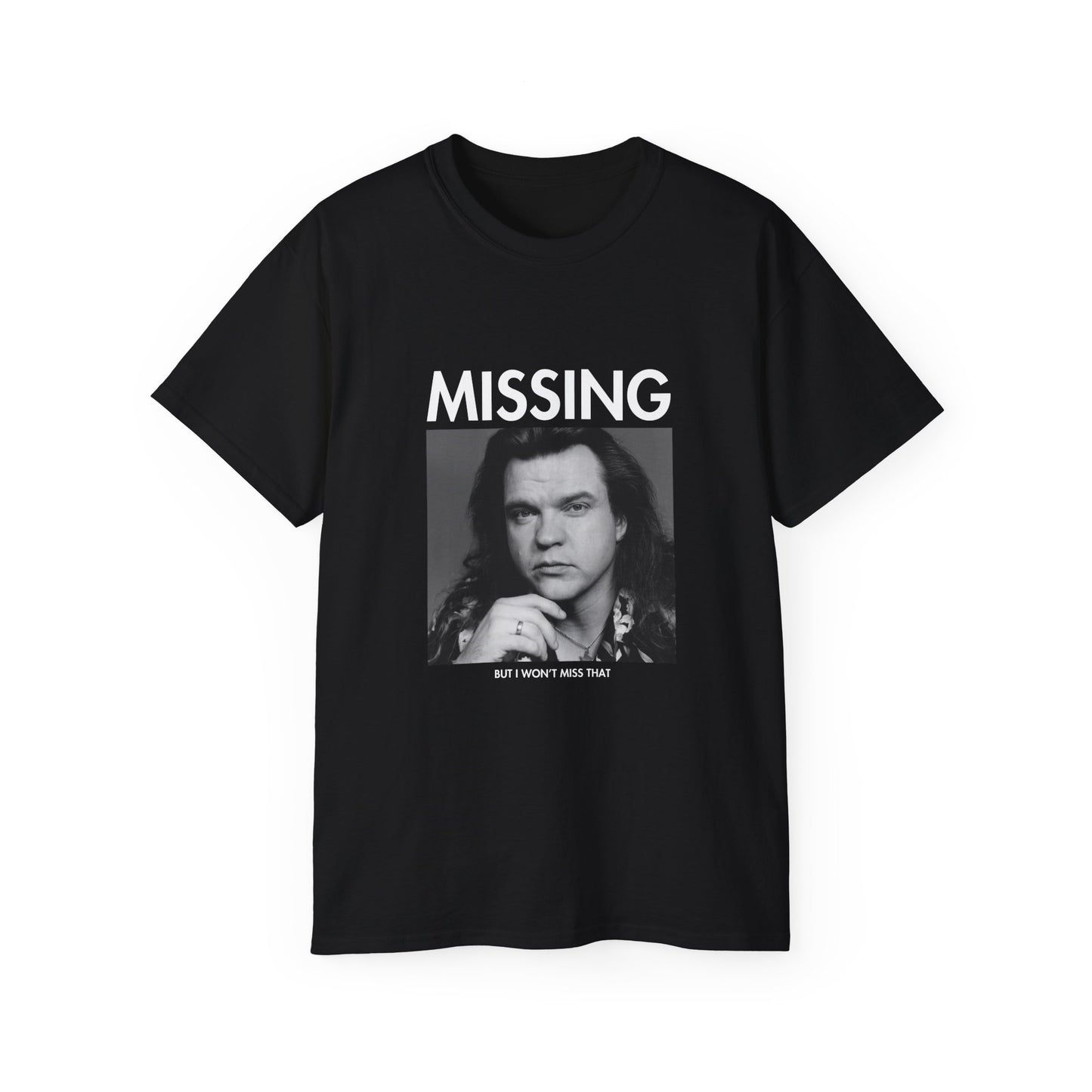 Meatloaf Missing Unisex Tee