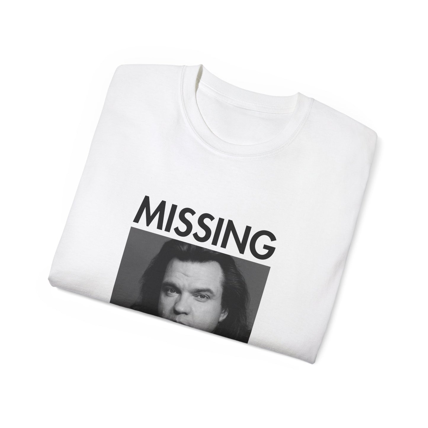 Meatloaf Missing Unisex Tee