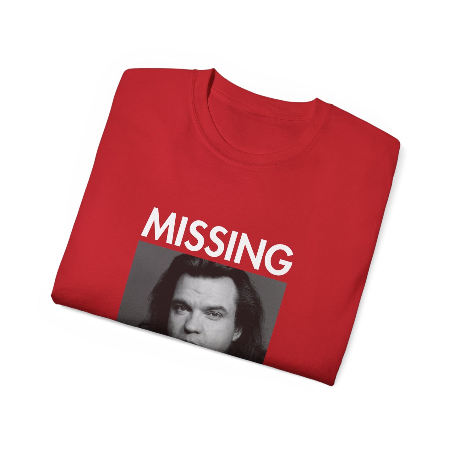Meatloaf Missing Unisex Tee