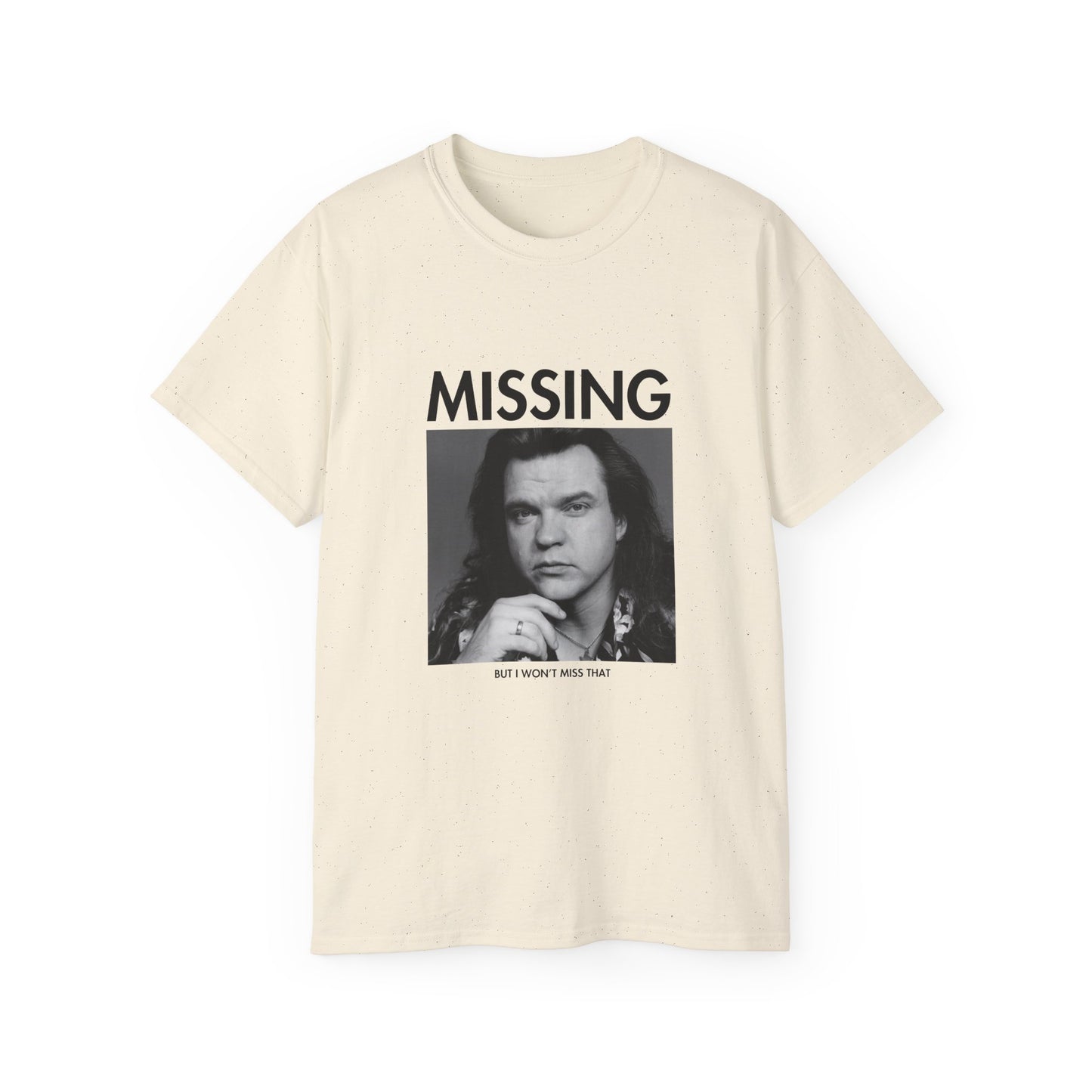 Meatloaf Missing Unisex Tee