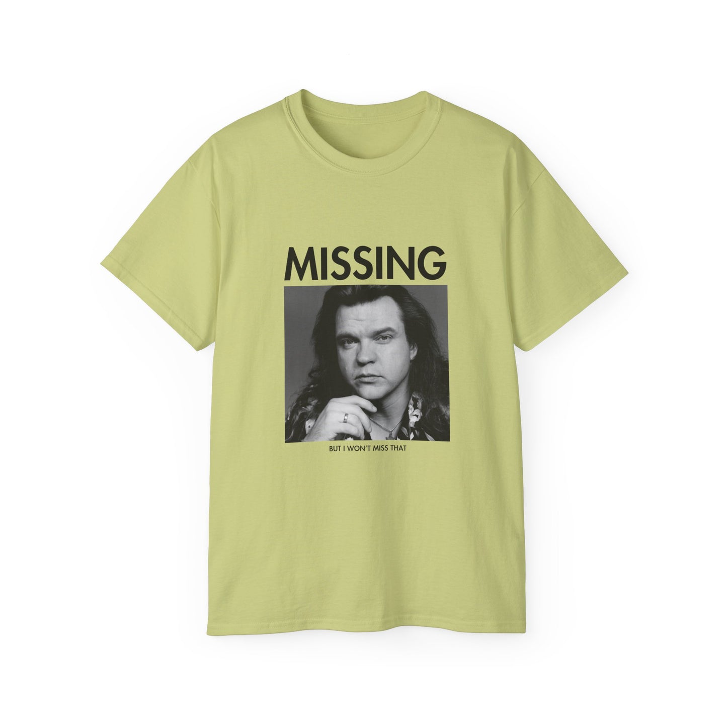 Meatloaf Missing Unisex Tee