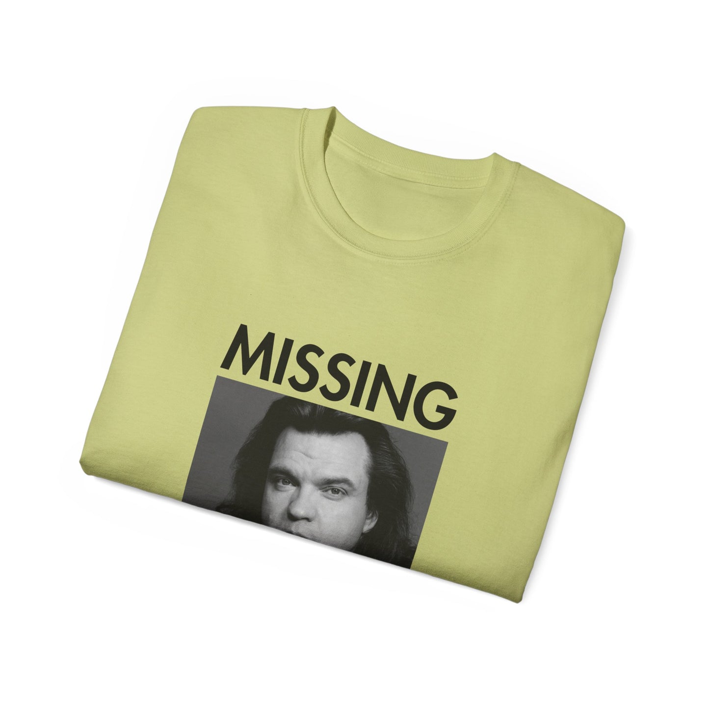 Meatloaf Missing Unisex Tee
